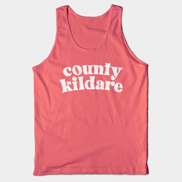 County Kildare - Irish Pride County Gift Tank Top by feck!